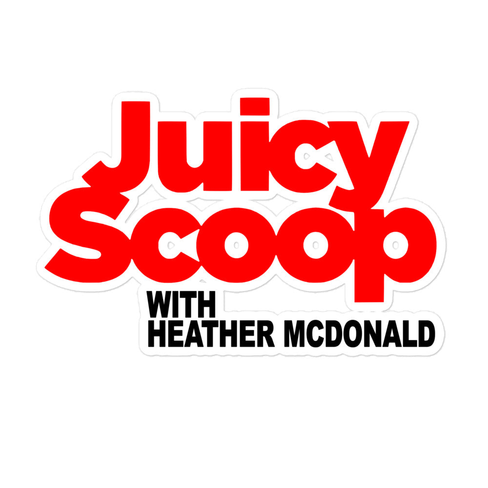 Juicy Scoop with Heather McDonald Sticker