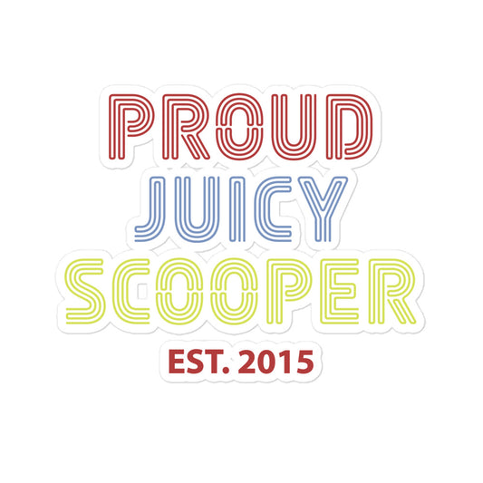 Proud Juicy Scooper Sticker