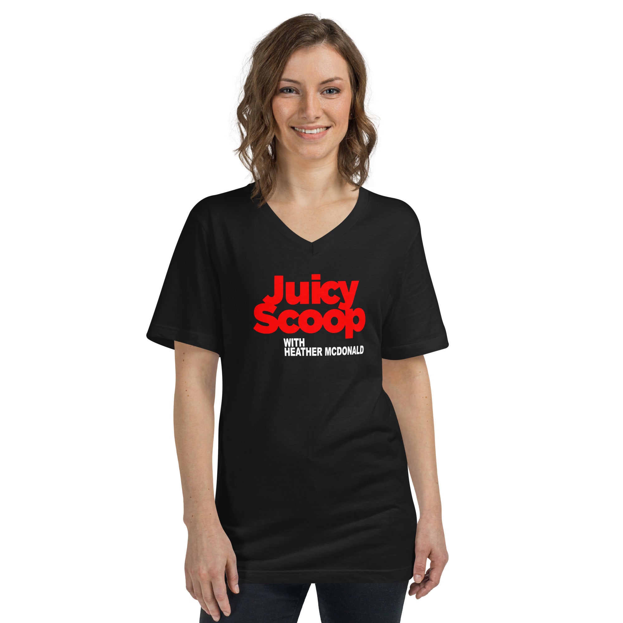 Juicy Scoop with Heather McDonald Short Sleeve V Neck T Shirt