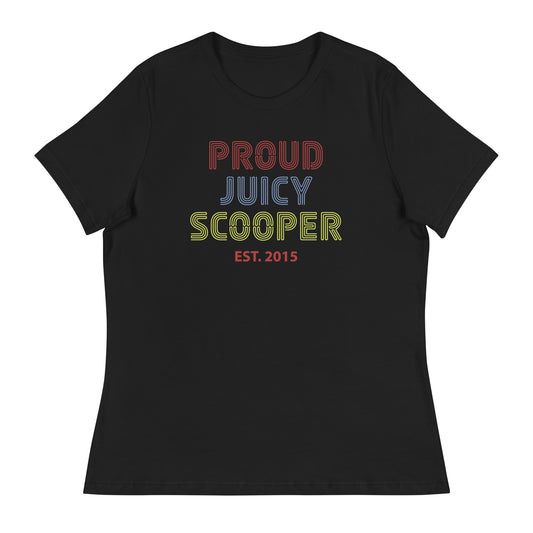 Proud Juicy Scooper Women's Relaxed T-Shirt