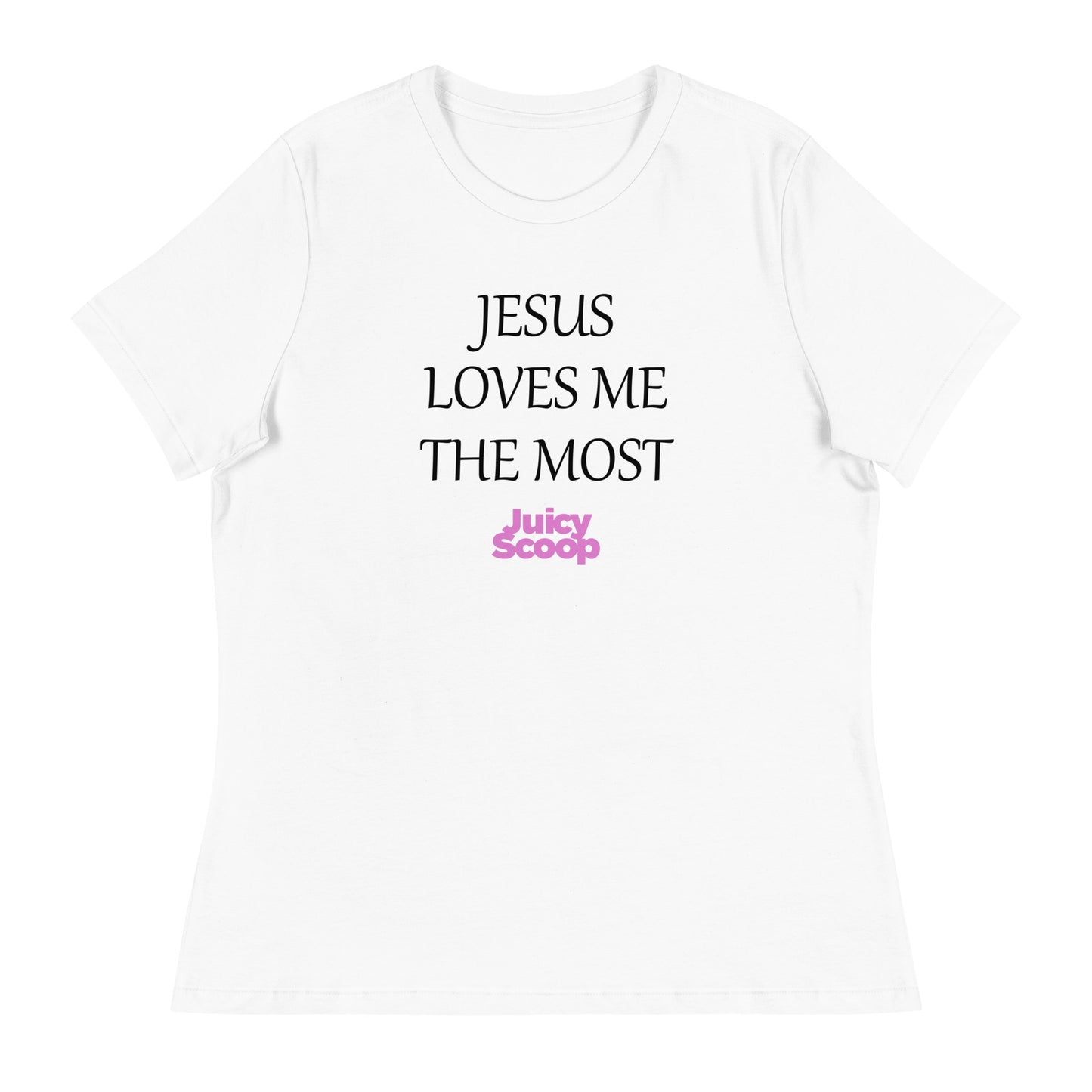 Jesus Love Me The Most Relaxed T-Shirt